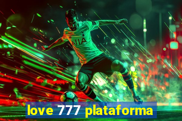 love 777 plataforma